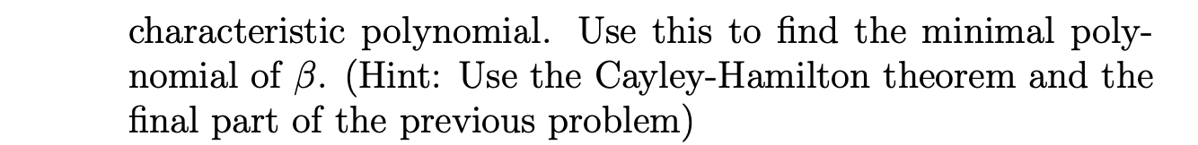 IF I FIND OUT. Exercise 7 (Minimal Polynomials 3; 5 points): We
