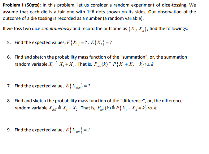 Problem I (50pts): In this problem, let us consider a random
