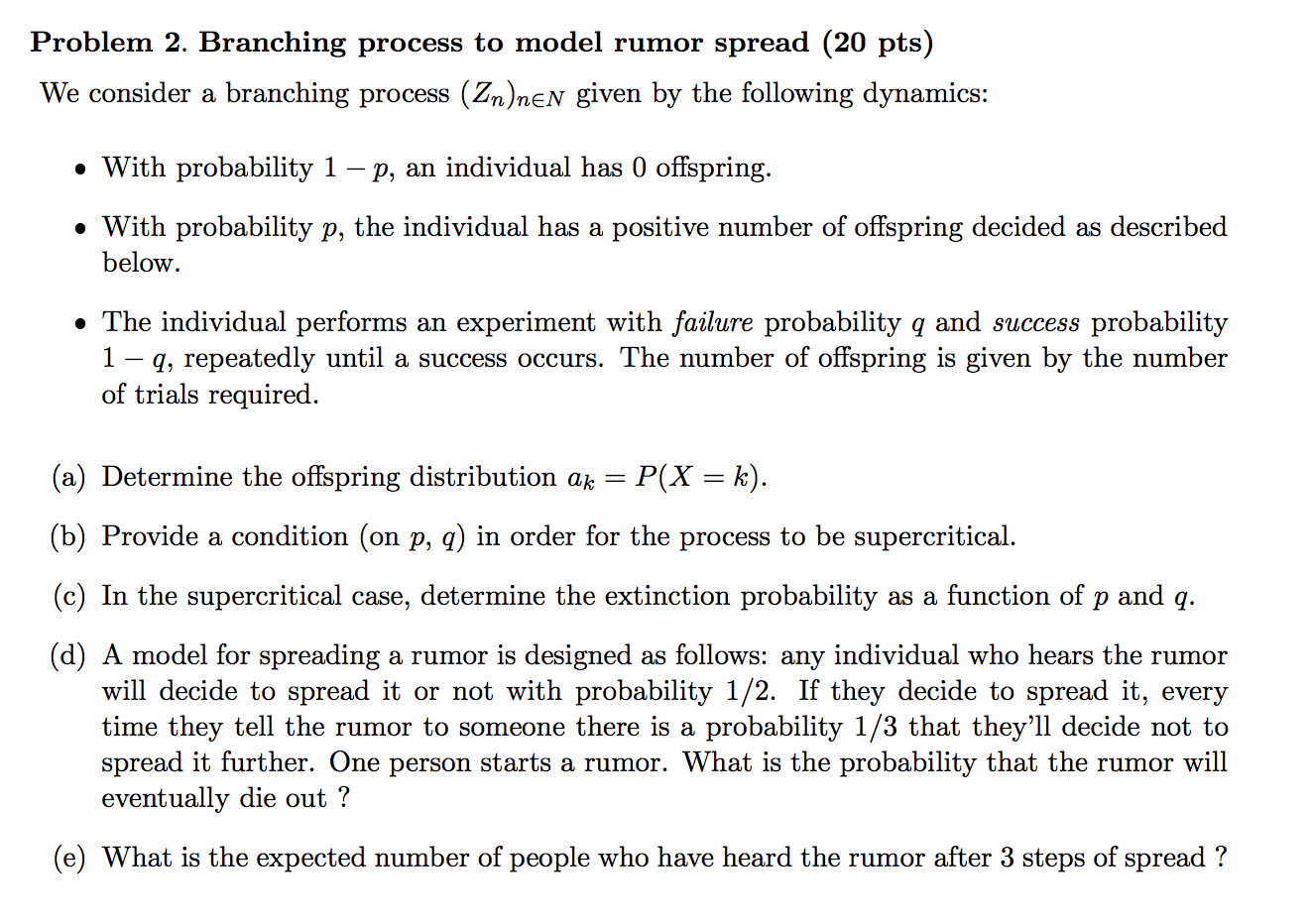 I need help with the following problem: Problem 2. Branching process to