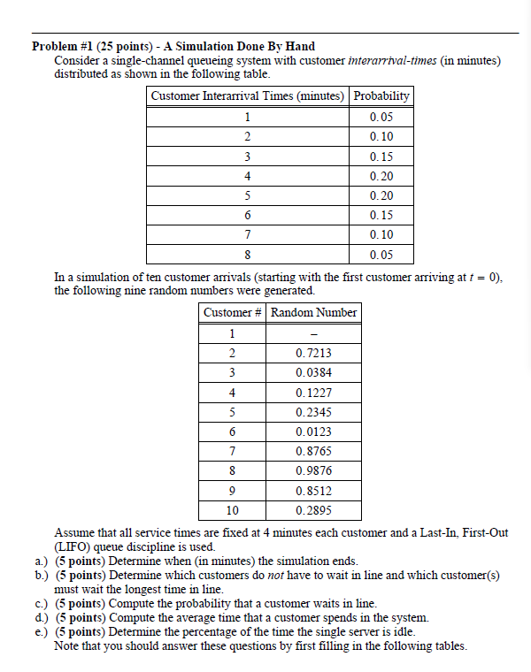 monte carlo sumulation queneing problem Problem #1 (25 points) - A Simulation