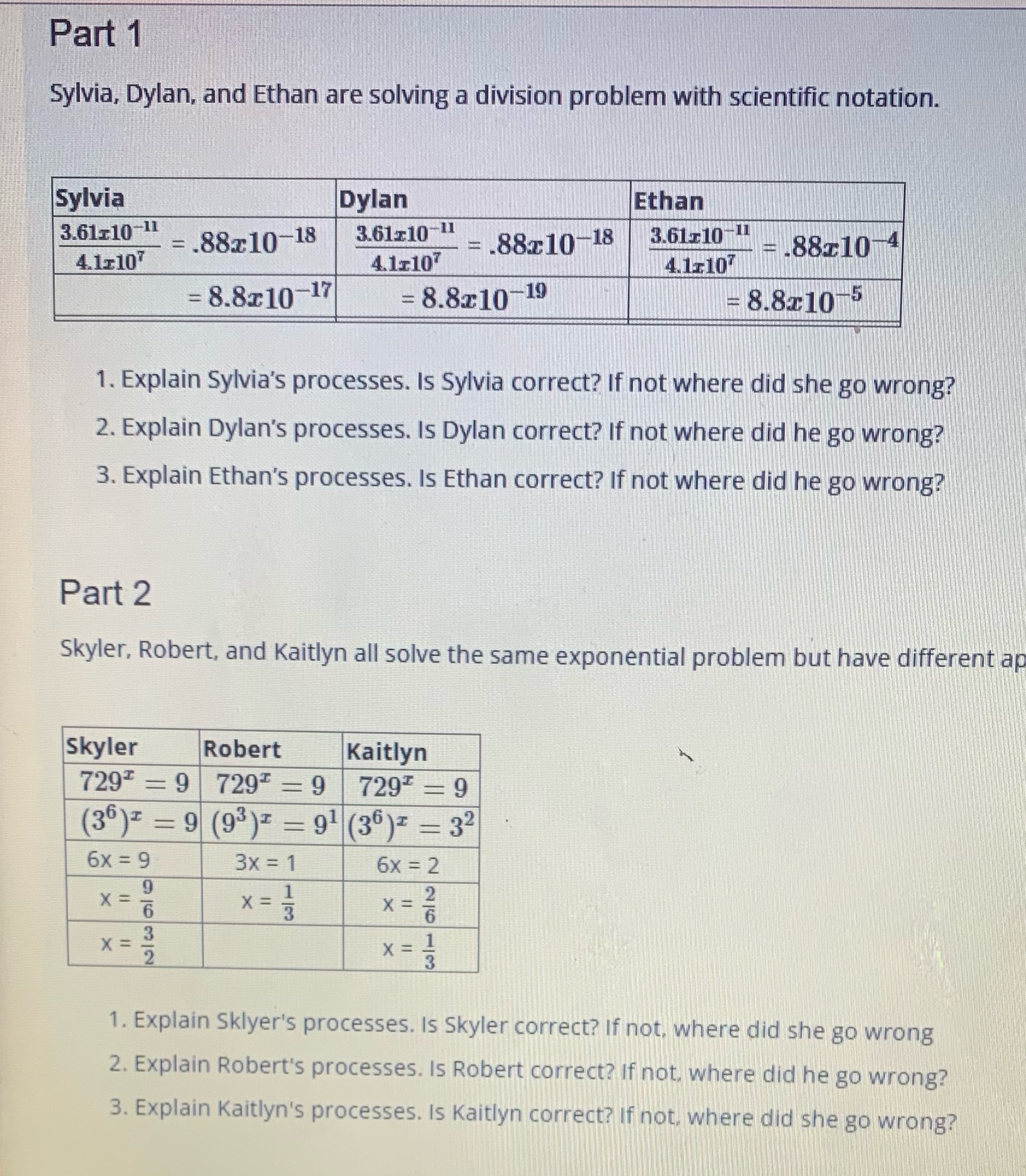Each step needs to be explained using words with detail and determined
