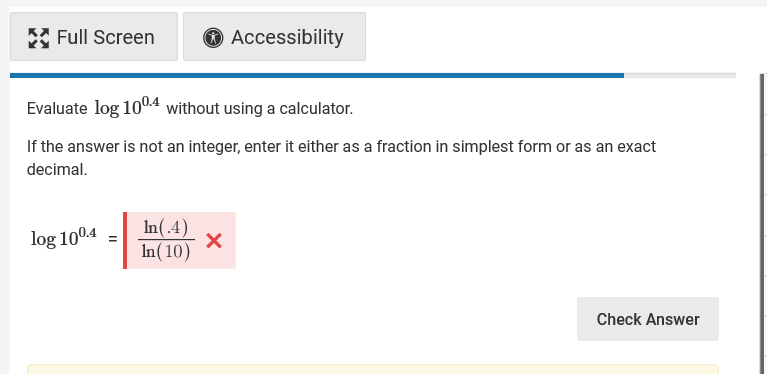 Please solve and explain. Thank you! Full Screen Accessibility Evaluate log 1004