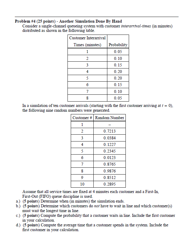 queneing problem. monte carlo problem Problem #4 (25 points) - Another Simulation