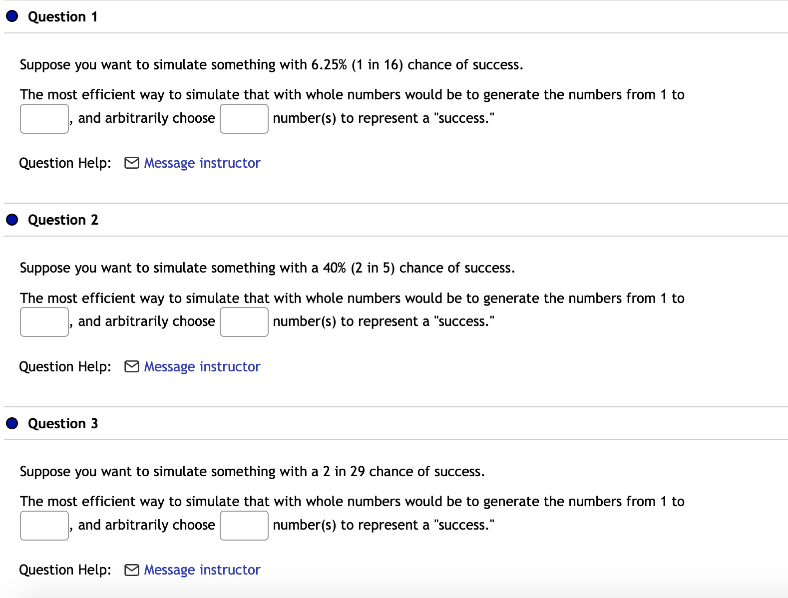 If you wanted to run a simulation for something with a 25%