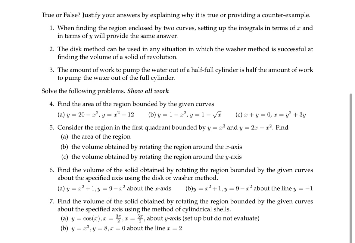 true or providing a counter-example. 1. When finding the region enclosed by