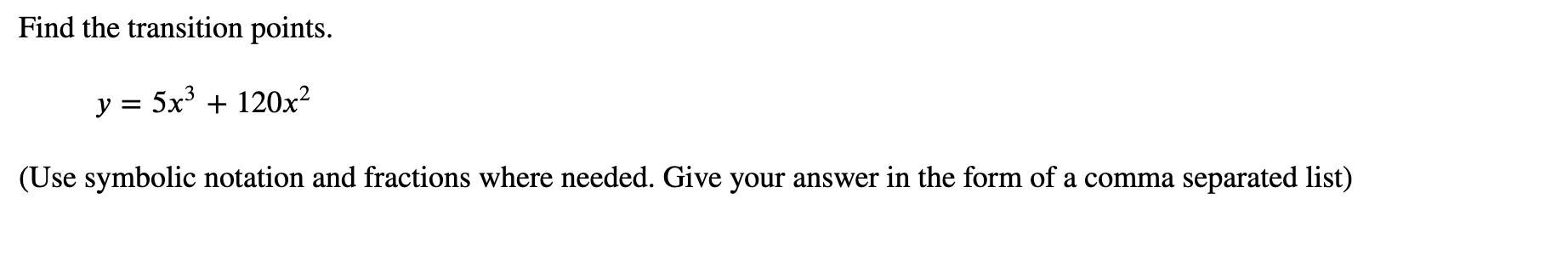 the function f and apply the Second Derivative Test (if possible) to