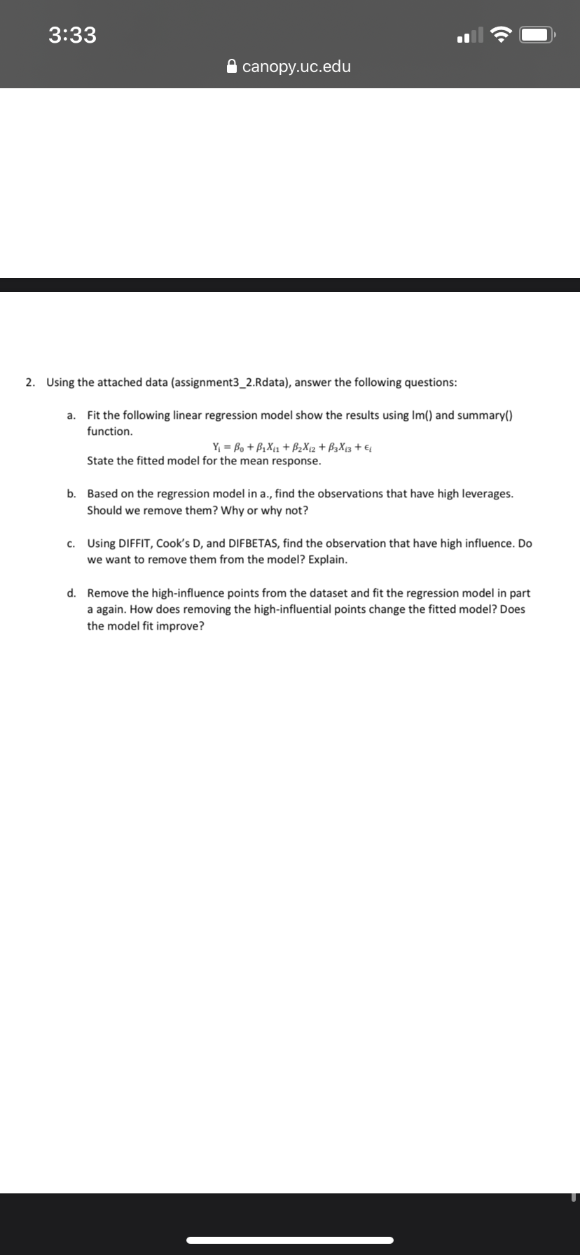  3:33 A canopy.uc.edu 2. Using the attached data (assignment3_2.Rdata), answer the