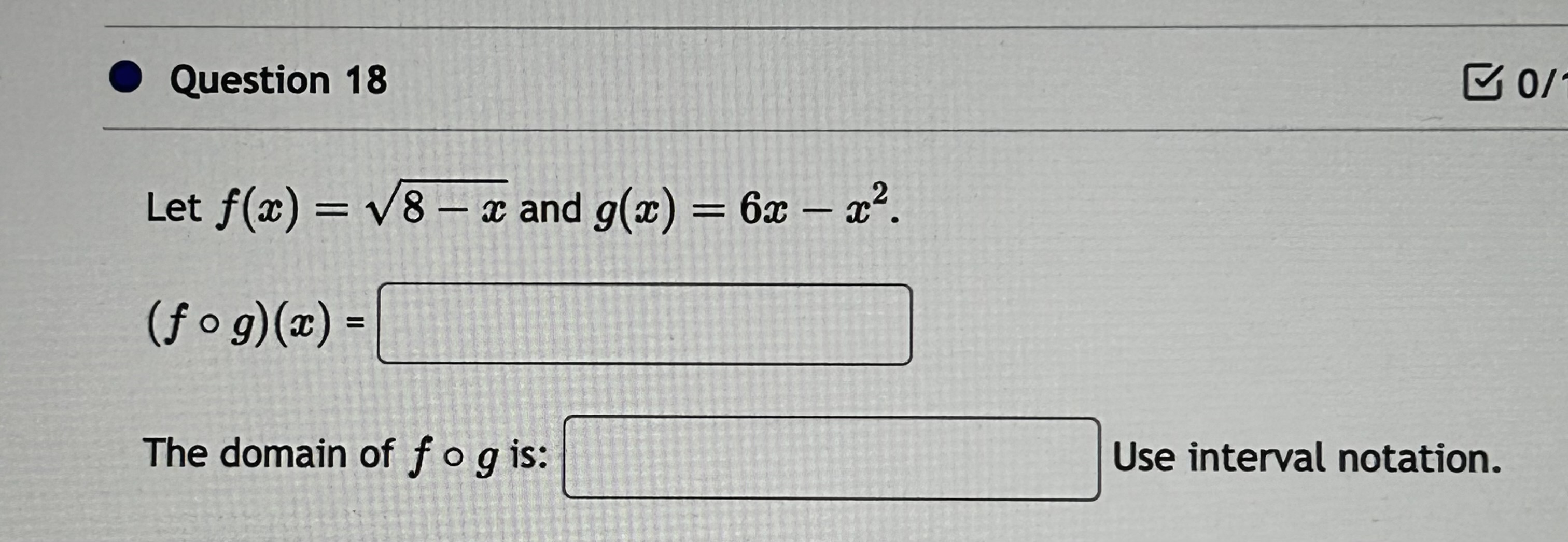 ) g( x) (fog) (3) - (go f) (3) =Question 18 Let