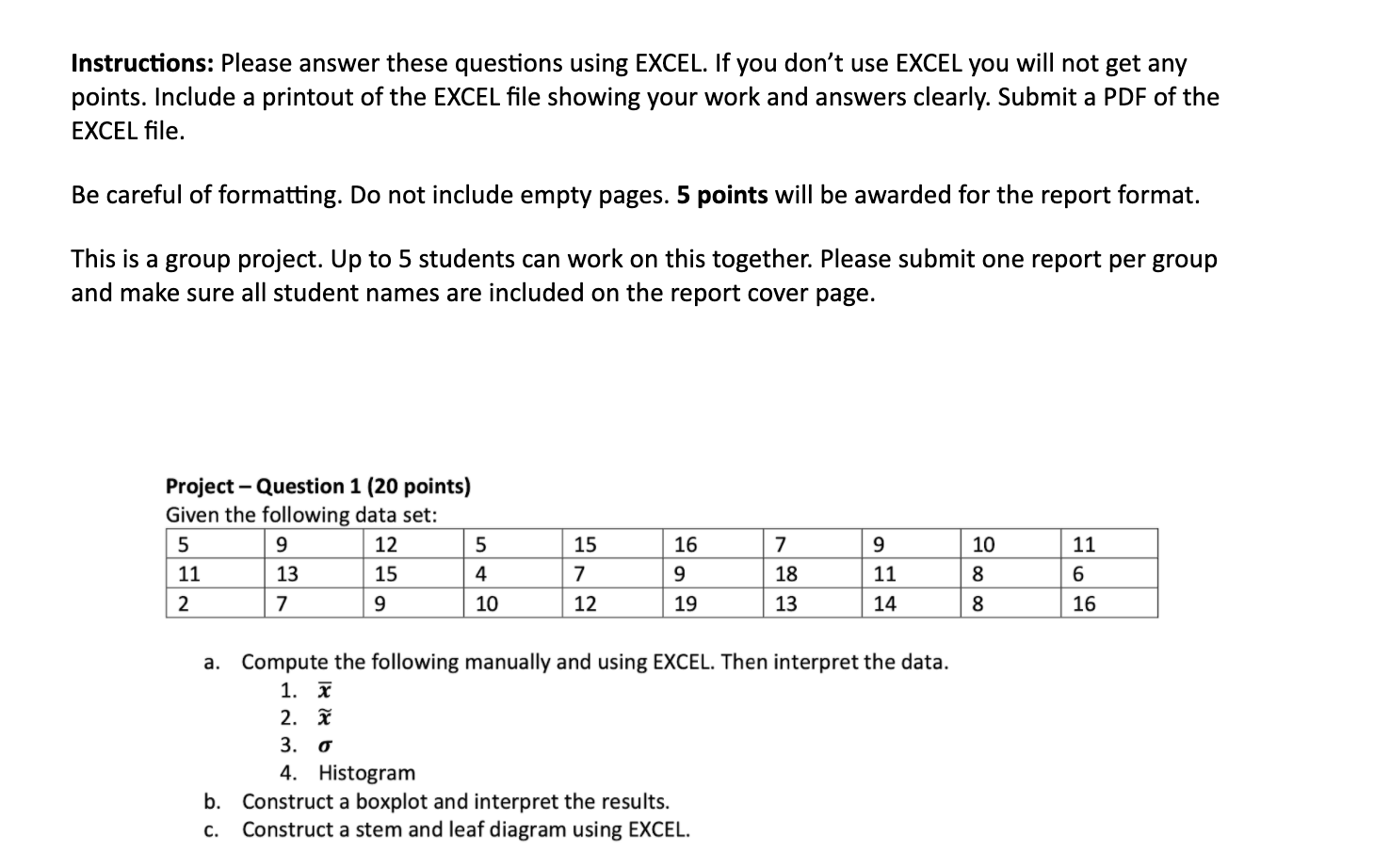 THIS IS FOR STATISTICSTHANK YOU :) Instructions: Please answer these questions using