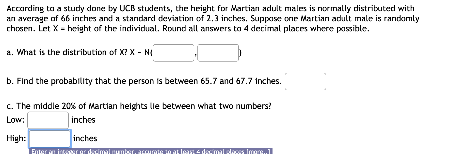 .please help solve According to a study done by UCB students, the