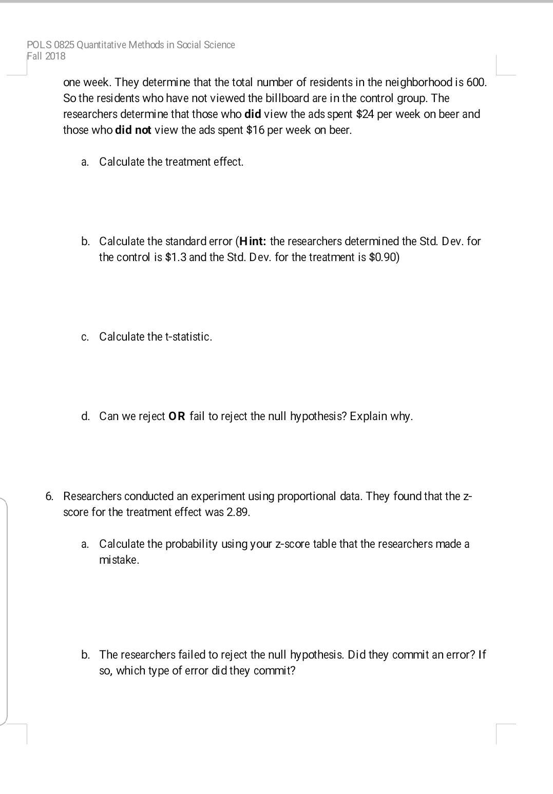 are taking a course on survey research, and your final project is