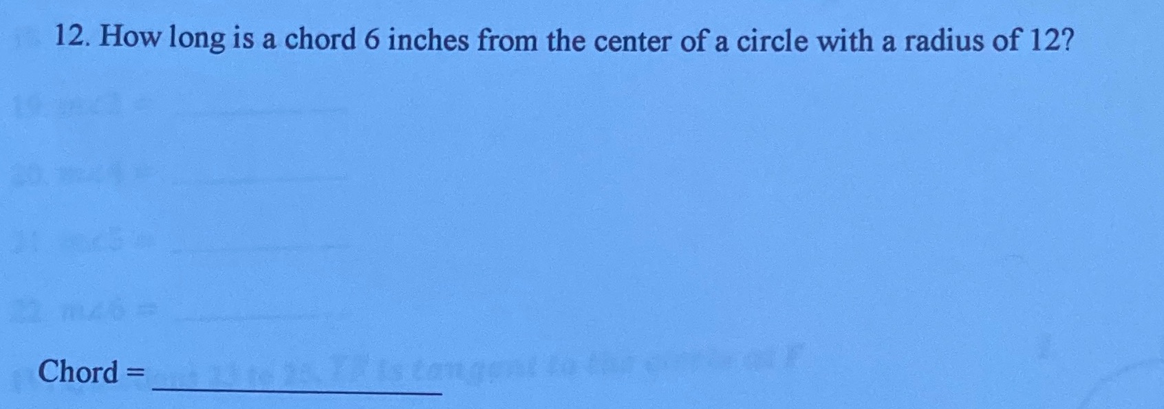 Need help with this question!! 12. How long is a chord 6