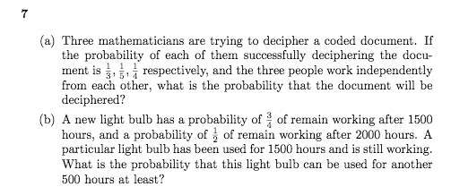  7 (a) Three mathematicians are trying to decipher a coded document.