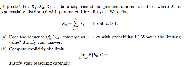 10 points) Let X1; X2, X3, ... be a sequence of