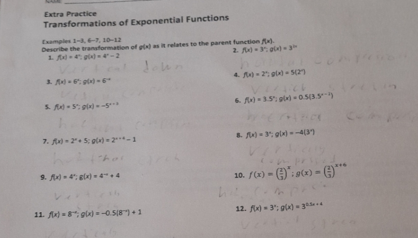  Extra Practice Transformations of Exponential Functions Examples 1-3, 6-7, 10-12 Describe