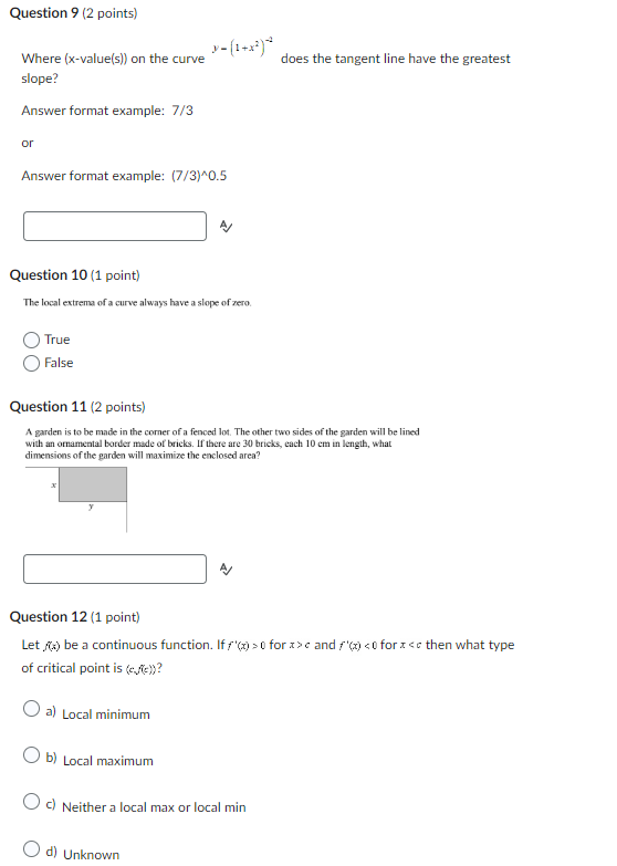 The first derivative test is used to determine the nature of Question