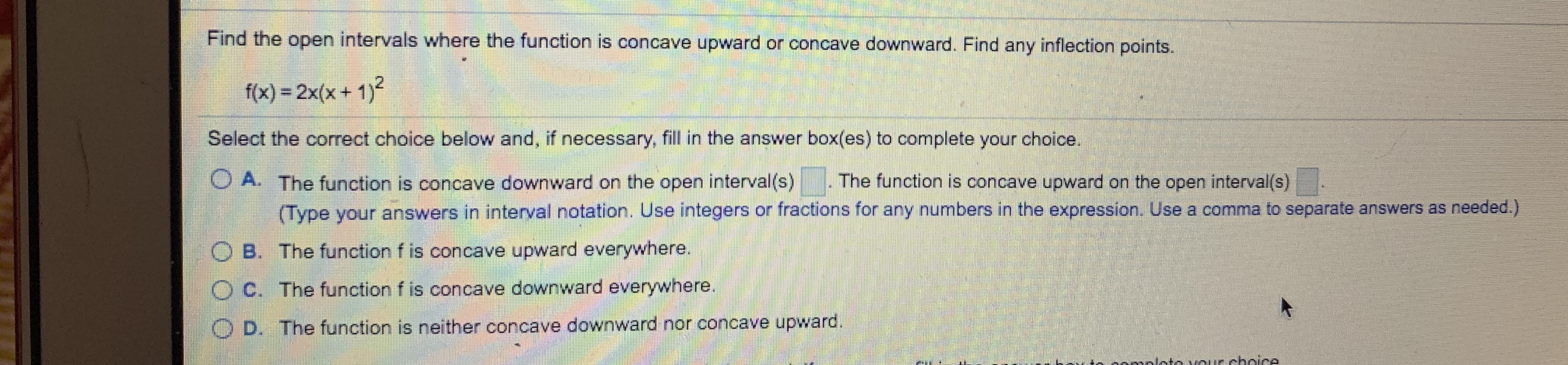  Find the open intervals where the function is concave upward or