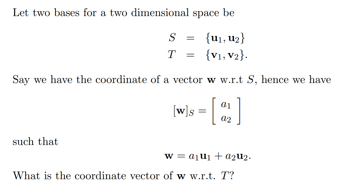 Please answer the following question Let two bases for a two dimensional