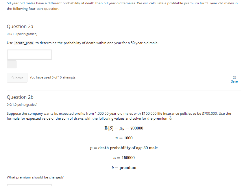 Use the information below as you answer this 6-part question.An insurance company