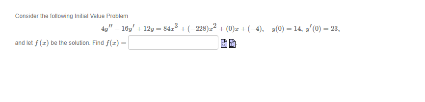 Consider the following Initial Value Problem 45." 16;.\" + 123; =
