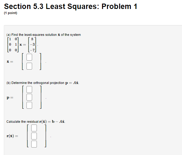 Linear AlgebraFinal answer only - No Explanation Section 5.3 Least Squares: Problem