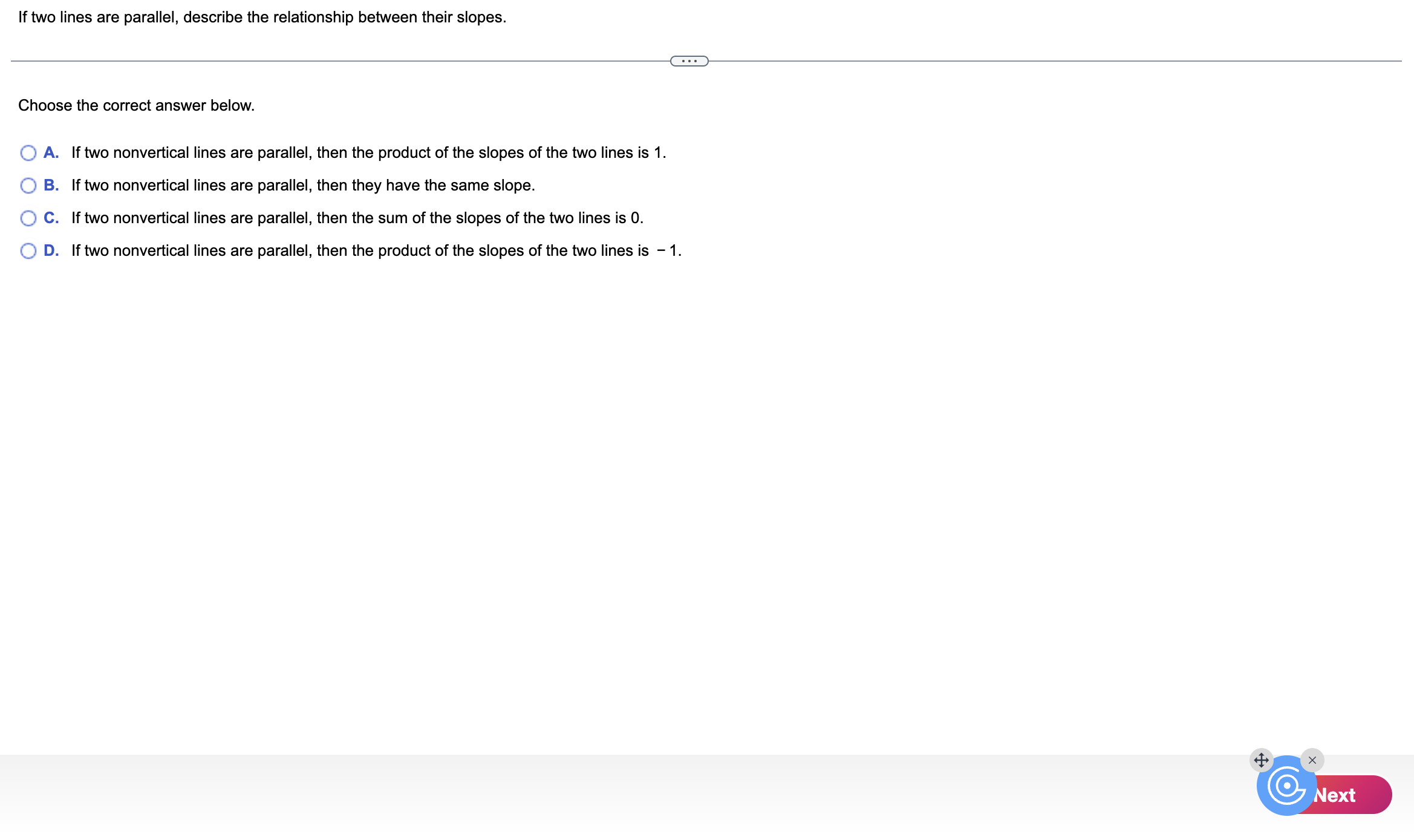  If two lines are parallel, describe the relationship between their slopes.