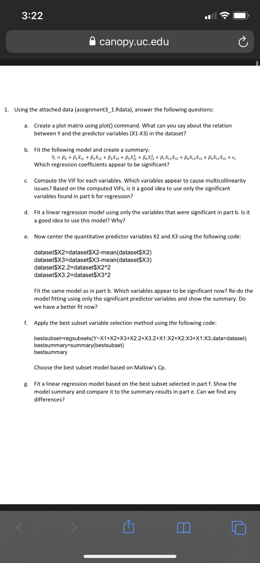  3:22 canopy.uc.edu C 1. Using the attached data (assignment3_1.Rdata), answer the
