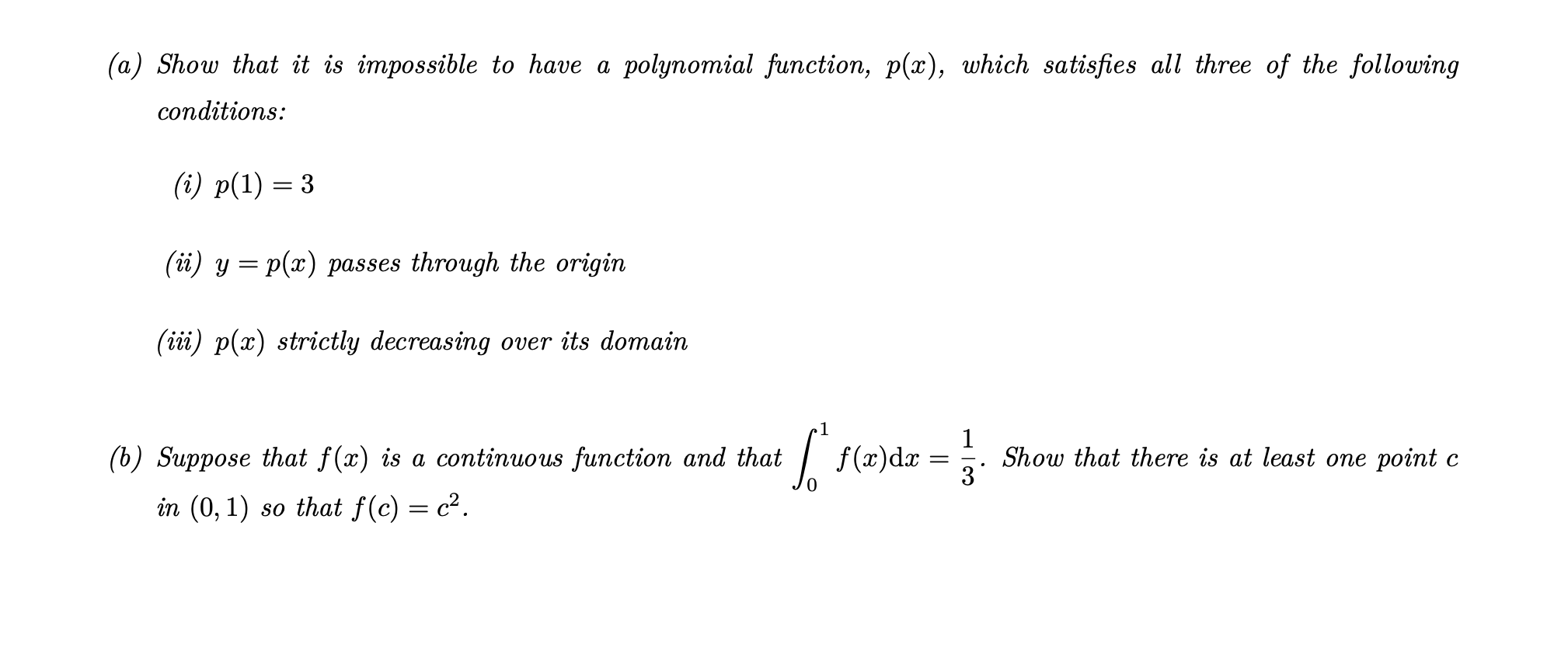  (a) Show that it is tmpossible to have a polynomial function,