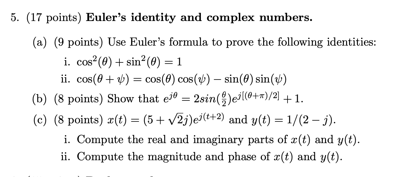  5. (17 points) Euler's identity and complex numbers. (a) (9 points)