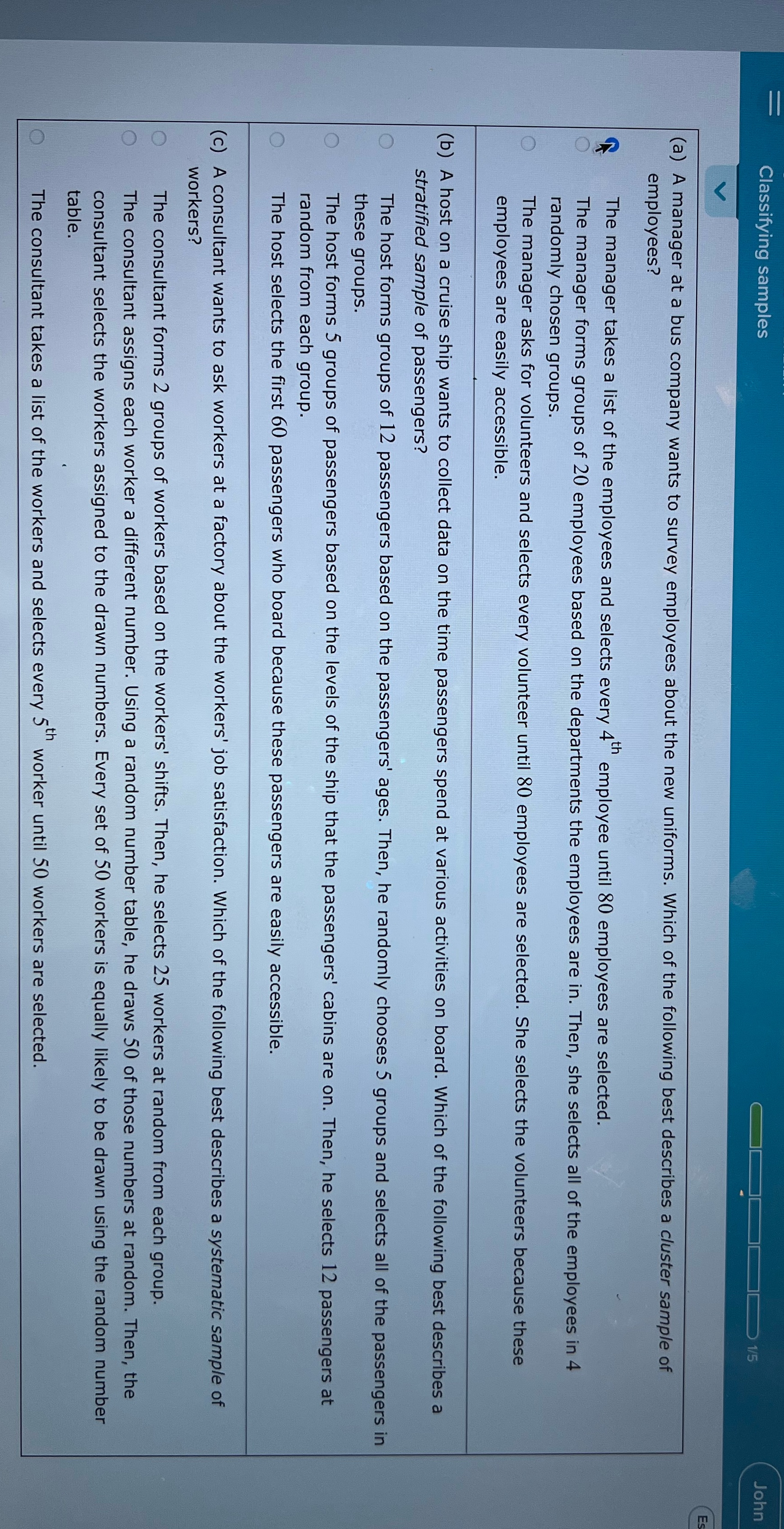 Classifying samples John (a) A manager at a bus company wants