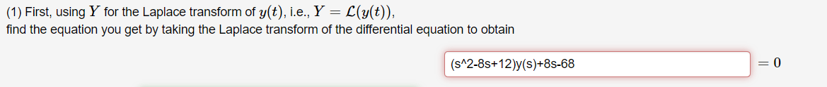 4 (1) First, using Y for the Laplace transform of y(t), i.e.,