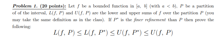  Problem 1. (20 points): Let f be a bounded function in