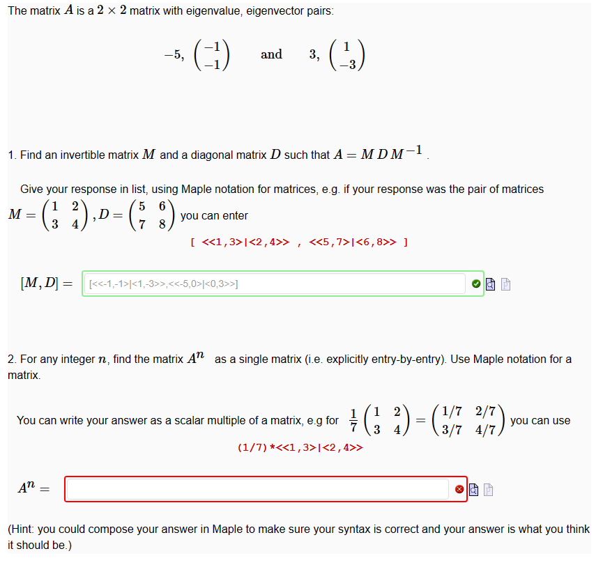  The matrix A is a 2 % 2 matrix with eigenvalue,