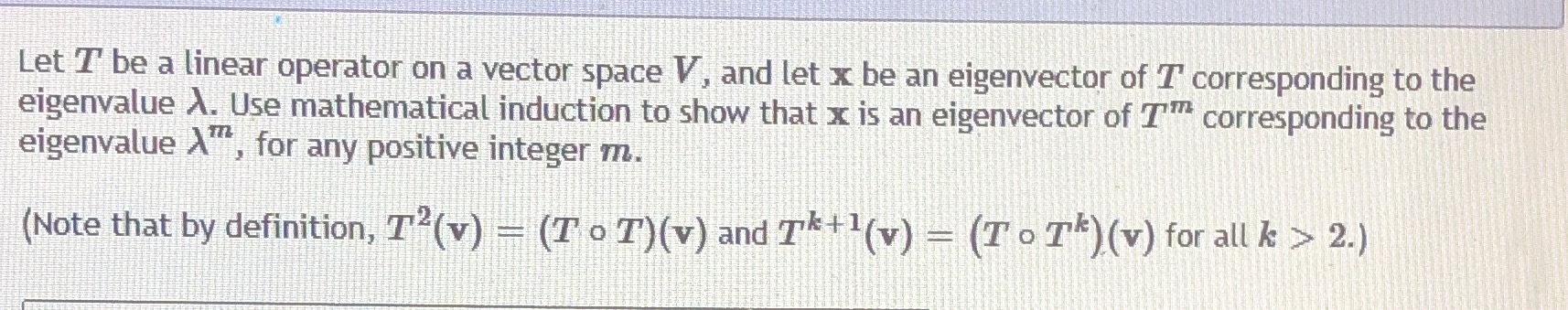 Please show clear work Let T be a linear operator on a