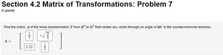Linear AlgebraFinal answer only - No Explanation Section 4.2 Matrix of Transformations: