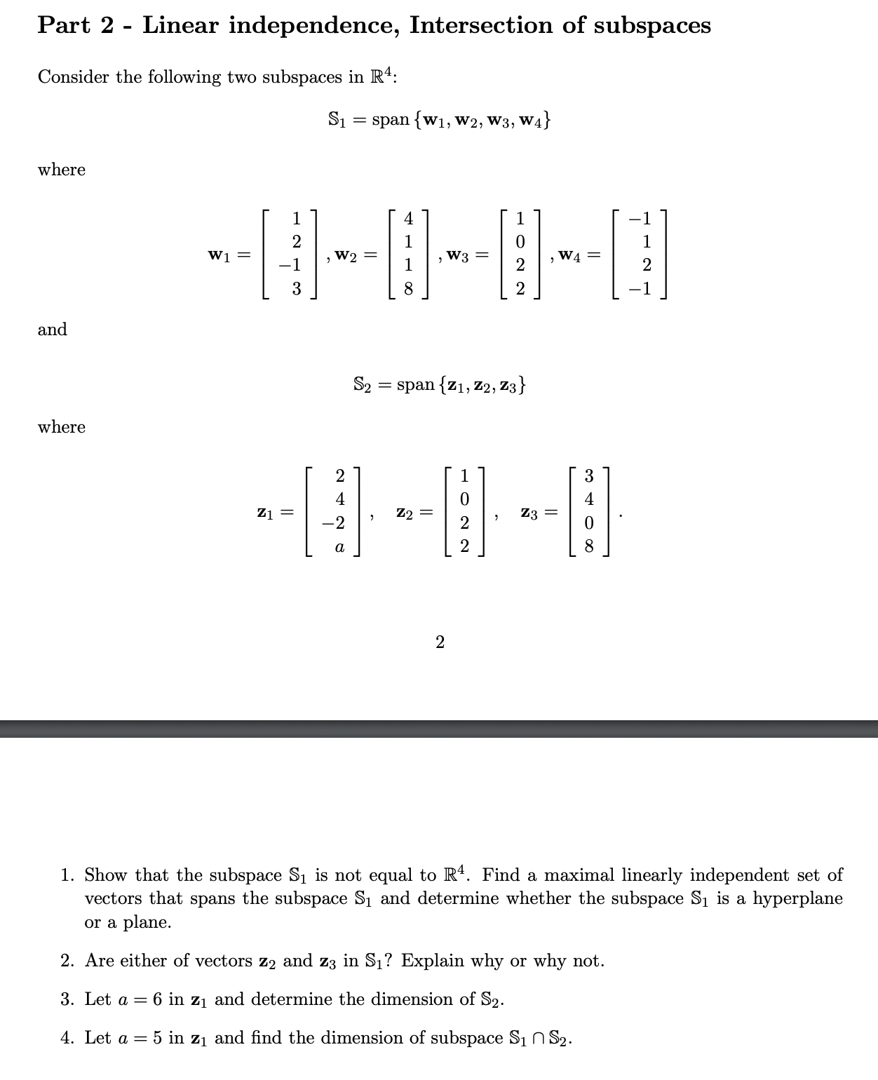 Part 2 - Linear independence, Intersection of subspaces Consider the following