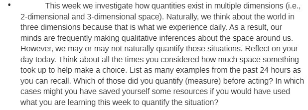  This week we investigate how quantities exist in multiple dimensions (i.e.,