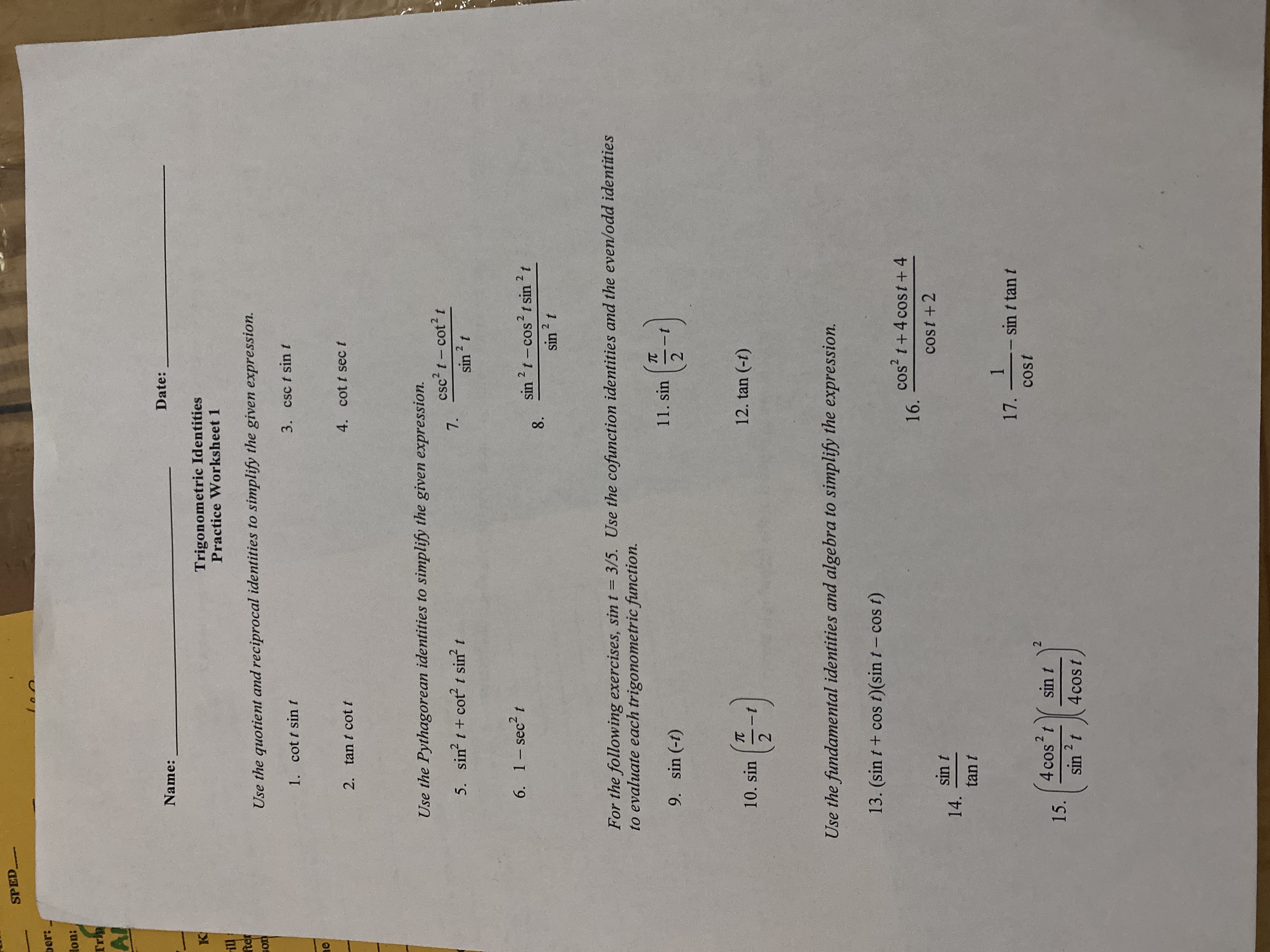  SPED ber: lon: Name: Date: Trigonometric Identities Practice Worksheet 1 Use