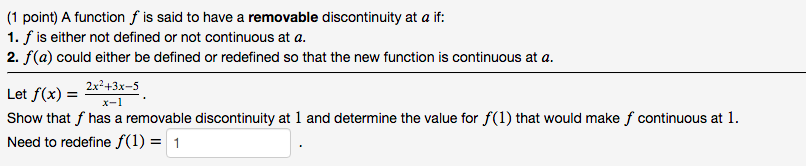to have a removable discontinuity at x = a if both of