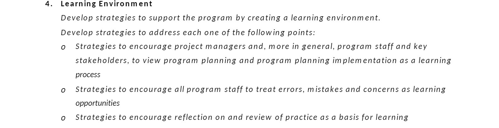 Learning Environment Develop strategies to support the program by creating a