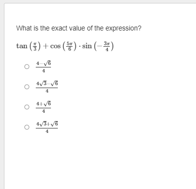 exact value of the trigonometric function? Select True or False for each