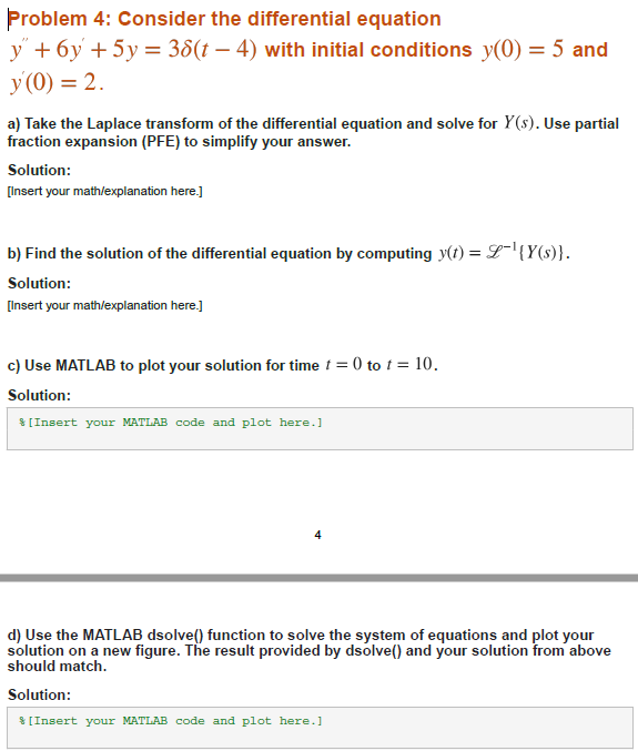  Problem 4: Consider the differential equation y + 6y + 5y
