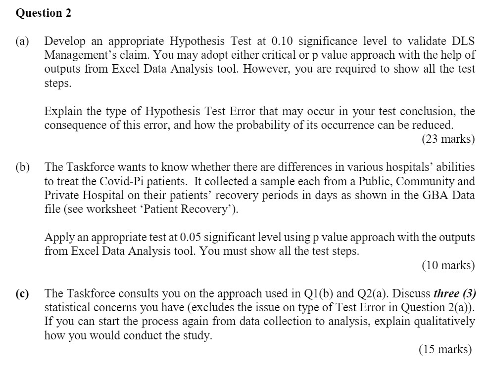 Question 2 (a) Develop an appropriate Hypothesis Test at 0.10 signicance