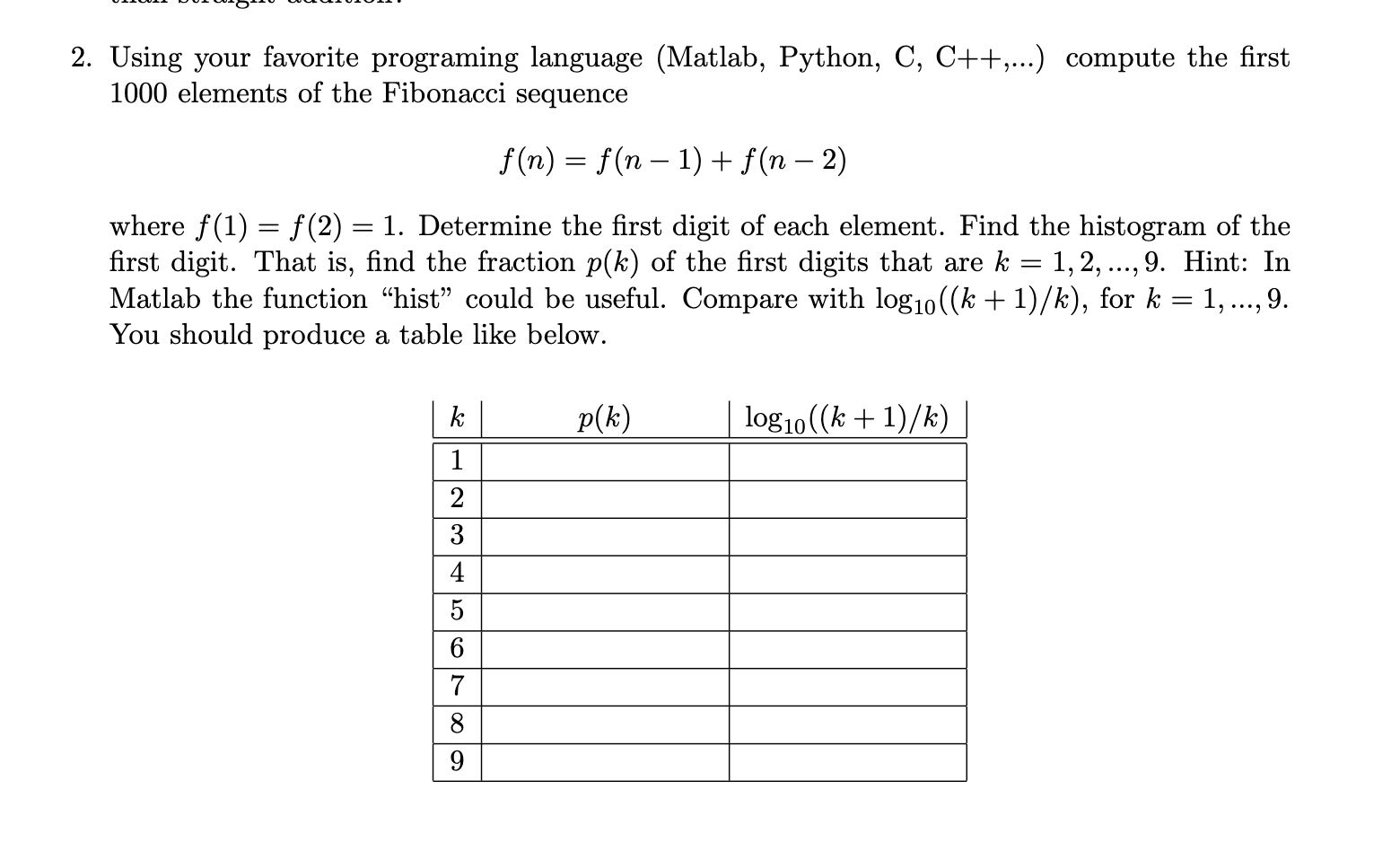  2. Using your favorite programing language (Matlab, Python, C, C++,...) compute