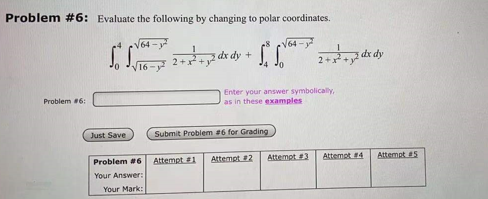 please help me answer this question , thanks Problem #6: Evaluate the