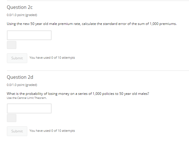 Use the information below as you answer this 6-part question.An insurance company