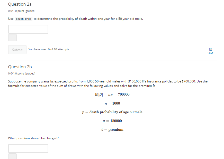 event of death within one year. The premium (annual cost) for this