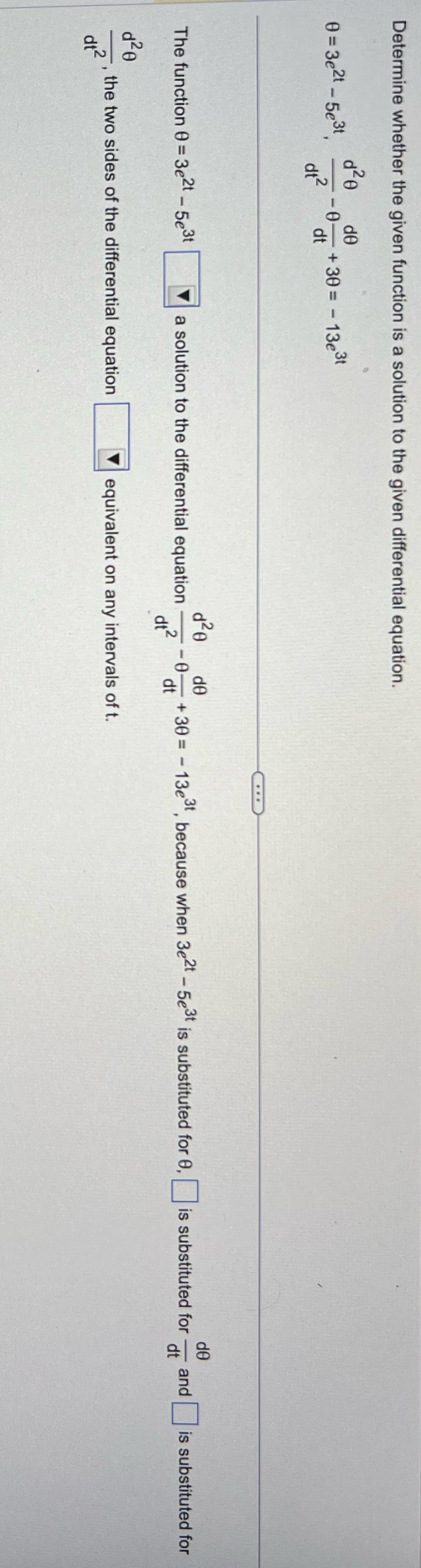  Determine whether the given function is a solution to the given