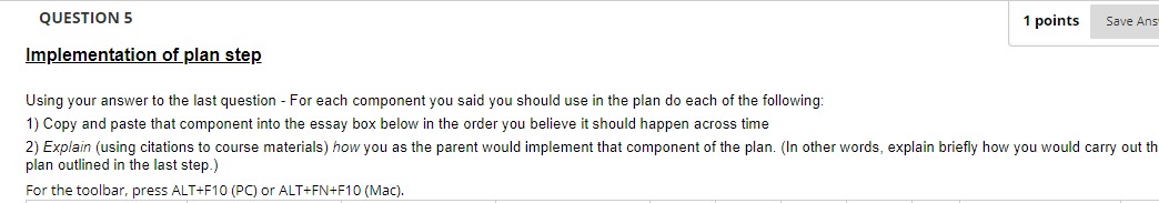 QUESTION 5 1 points Save Ans Implementation of plan step Using