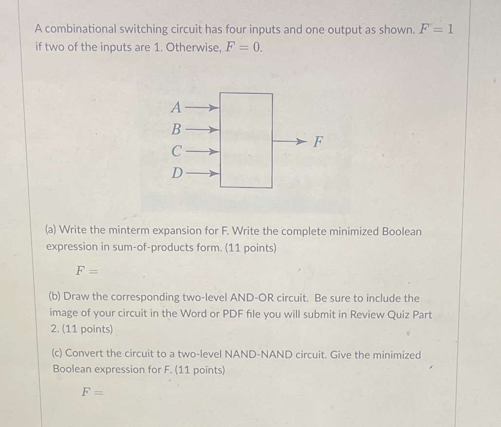 Helppp please! A combinational switching circuit has four inputs and one output